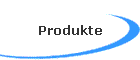 Produkte